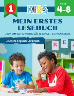 Front cover_Mein Erstes Lesebuch 700+ Einfache Kurze Sätze Kinder Lernen Lesen Deutsche Englisch Ukrainisch