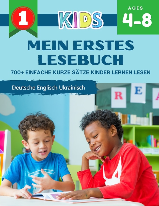 Front cover_Mein Erstes Lesebuch 700+ Einfache Kurze Sätze Kinder Lernen Lesen Deutsche Englisch Ukrainisch