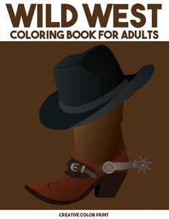 Wild West: A Fun Cowboys Coloring book for adults.