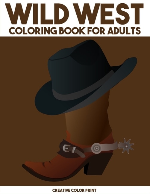 Wild West: A Fun Cowboys Coloring book for adults.