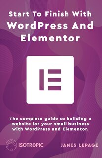 Couverture_Start To Finish With Wordpress & Elementor