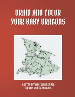 Front cover_Draw and Color Your Baby Dragons