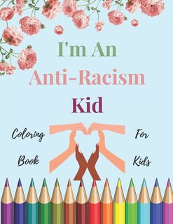 Front cover_I'm An Anti-Racism Kid