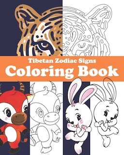 Tibetan Zodiac Signs Coloring Book: with corresponding years and descriptions