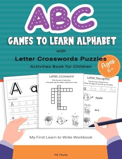 Couverture_ABC Game to Learn Alphabet with Letter Crosswords Puzzles Activities Book for Children Ages 6+