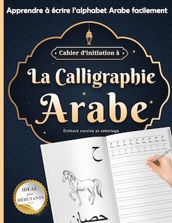 Couverture_Cahier d'initiation à La calligraphie Arabe idéal pour débutants