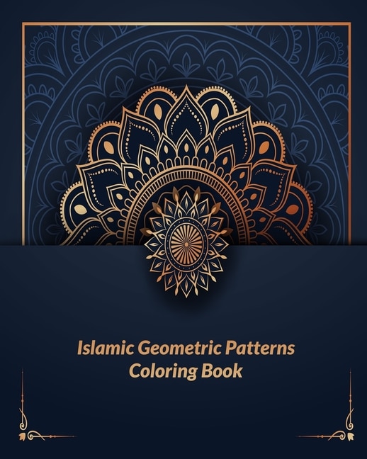 Islamic geometric patterns coloring book: Arabic Patterns Coloring Book: For All Ages