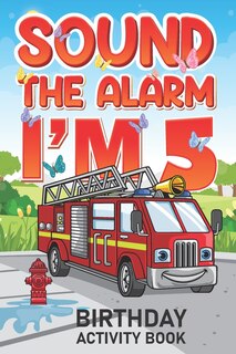 Front cover_Sound The Alarm I'm 5 Birthday Activity Book