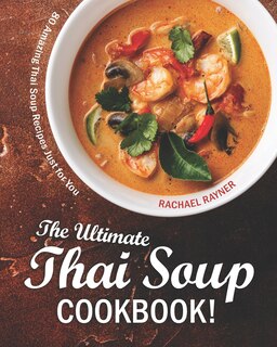 Front cover_The Ultimate Thai Soup Cookbook!