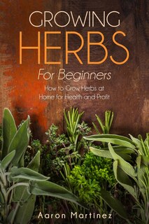 Front cover_Growing Herbs for Beginners