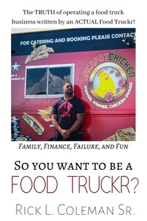 Front cover_So You Want To Be A Food Truckr?
