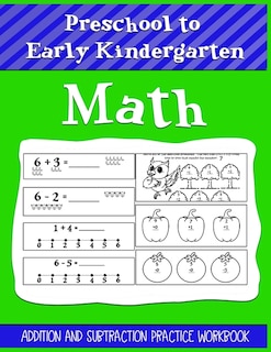 Front cover_Preschool to Early Kindergarten Math Addition and Subtraction Practice Workbook