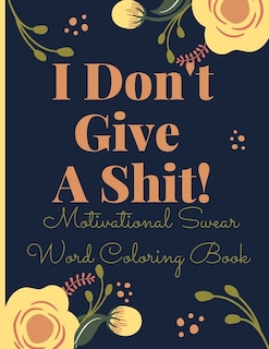 Front cover_I Don't Give A Shit!