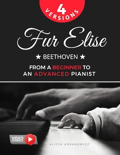 Front cover_Fur Elise - Beethoven - 4 Versions - From a Beginner to an Advanced Pianist!