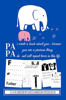 Couverture_Papa i wrote a book about you because you are a precious thing do not will repeat twice in this life