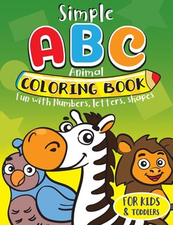 Couverture_Simple ABC Animal Coloring Book for Kids & Toddlers. Fun with Numbers, Letters, Shapes
