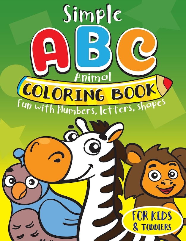Couverture_Simple ABC Animal Coloring Book for Kids & Toddlers. Fun with Numbers, Letters, Shapes