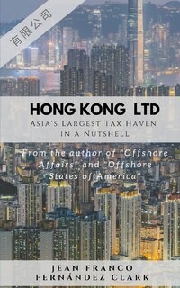 Hong Kong Ltd: Asia's Largest Tax Haven In A Nutshell