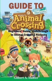 Guide To Animal Crossing New Horizons: Beginners' Guide/walkthrough To Animal Crossing Horizons