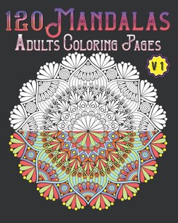 Couverture_120 Mandalas Adults Coloring Pages Volume 1