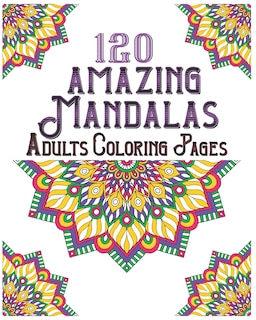 Front cover_120 Amazing Mandalas Adults Coloring Pages