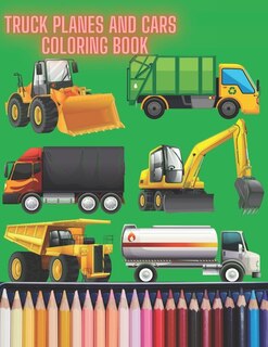 Front cover_Truck Planes and Cars Coloring Book