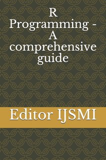 Front cover_R Programming - A comprehensive guide