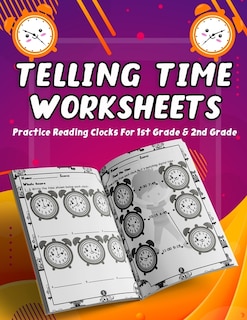 Couverture_Telling Time Worksheets - Practice Reading Clocks For 1st Grade & 2nd Grade