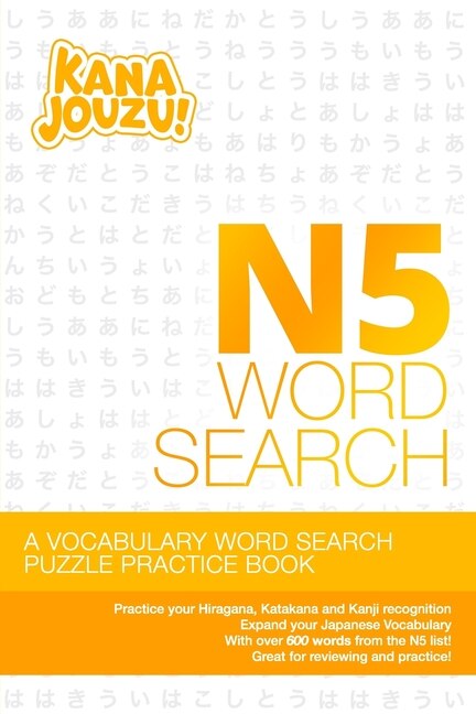 Kana Jouzu N5 Word Search: Over 600 Words Hiragana Katakana Practice Vocabulary Puzzle for Beginner Japanese Learners