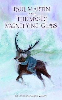 Front cover_PAUL MARTIN and THE MAGIC MAGNIFYING GLASS