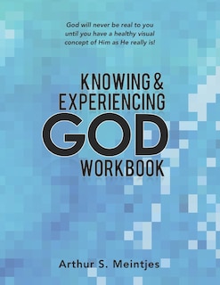 Front cover_Knowing and Experiencing God