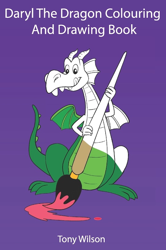 Daryl The Dragon Coloring And Drawing Book: Dragon Coloring And Tracing Book For Kids ages 3-8