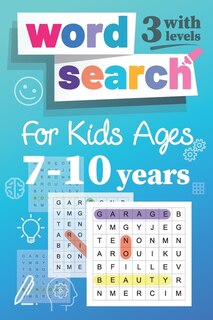 Front cover_Word Search For Kids 7-10 years with 3 levels
