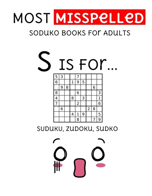 MOST Misspelled Soduko Books For Adults: suduko, sodoku, zudoku, sudko puzzle books for adults (extreme soduko)