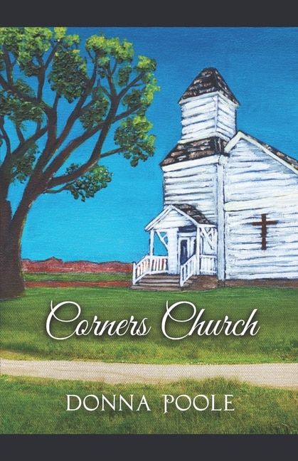 Corners Church: Where Two Dirt Roads Meet