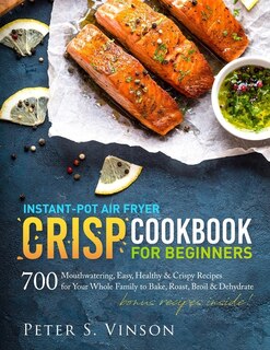 Front cover_Instant-Pot Air Fryer Crisp Cookbook for Beginners