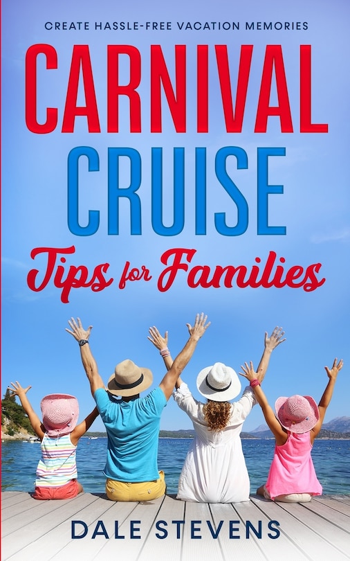 Front cover_Carnival Cruise Tips for Families