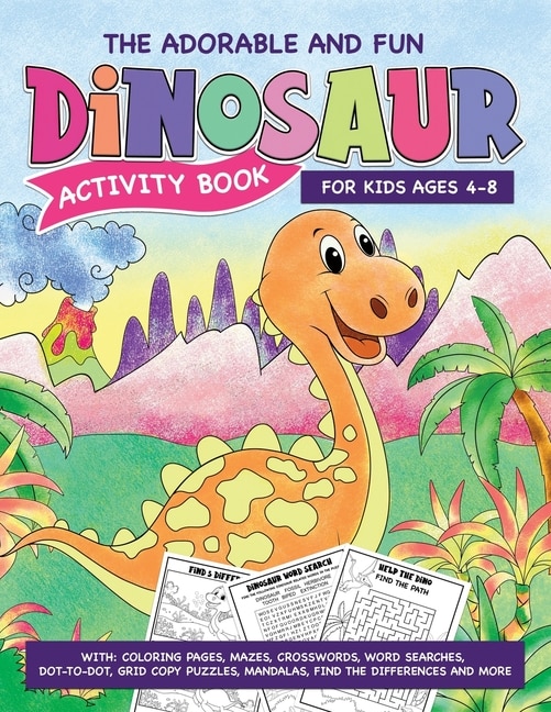 Couverture_The Adorable And Fun Dinosaur Activity Book For Kids Ages 5-8. With