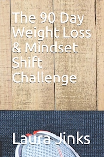 Couverture_The 90 Day Weight Loss & Mindset Shift Challenge