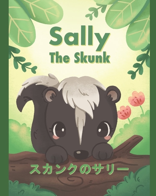 Sally the Skunk ( スカンクのサリー): A Dual-Language Book in Japanese (Hiragana) and English