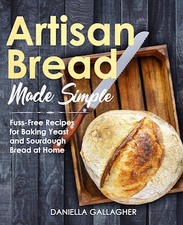 Couverture_Artisan Bread Made Simple