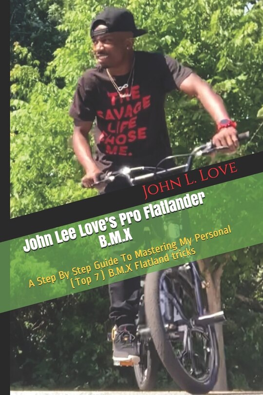 Couverture_John Lee Love's Pro Flatlander B.M.X