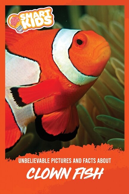 Front cover_Unbelievable Pictures and Facts About Clownfish
