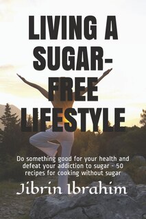 Couverture_Living a Sugar-Free Lifestyle