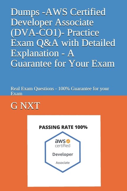 Front cover_Dumps - AWS Certified Associate Developer - Practice Exam Q&A with Detailed Explanation - A Guarantee for Your Exam