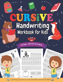 Cursive Handwriting Workbook for Kids: Learning Cursive for 2nd 3rd 4th and 5th Graders. Cursive Writing Practice Book to Learn Writing in Cursive. Ideal for Home Learning