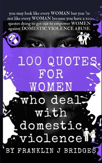 Couverture_100 Quotes for Women Who Deal with Domestic Violence