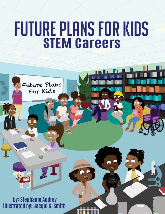 Future Plans For Kids: STEM Careers