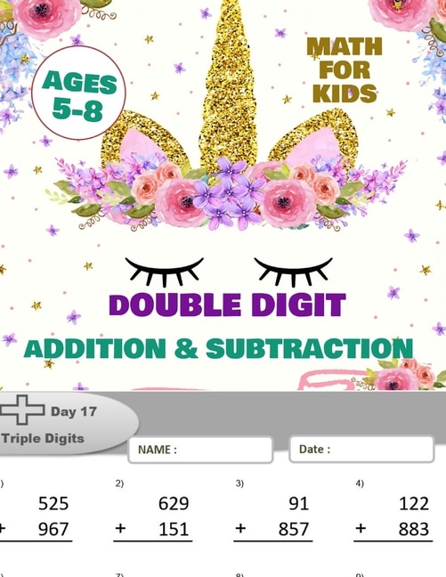 Double Digit Addition and Subtraction: Math for Kids.: 100 Days of Practice Problems, Ages 5-8, Word Problems, Reproducible Math Drills, Double Digits, Triple Digits, Many Digits ....