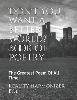 Couverture_Don't You Want A Better World? Book Of Poetry